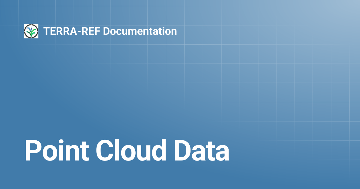 Point Cloud Data | beta | TERRA-REF Documentation